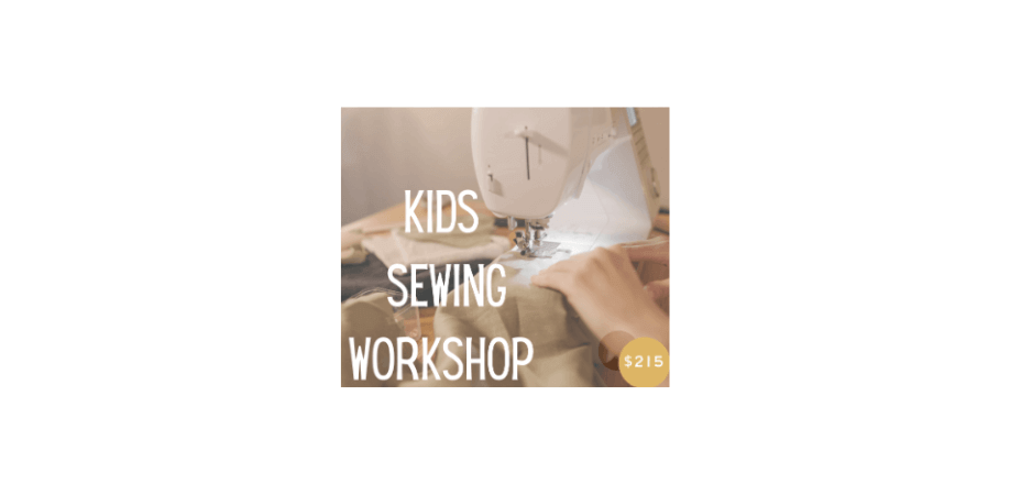 Kids Sewing Workshop